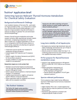 Brochure - TruVivo® Application Brief: Detecting Species-Relevant Thyroid Hormone Metabolism for Chemical Safety Evaluation